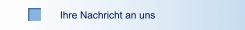 Ihre Nachricht an uns
